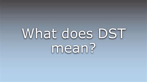 what does long dst mean